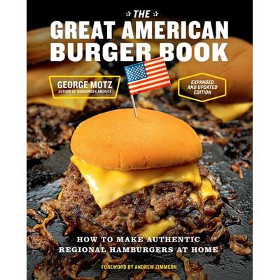 The Great American Burger Book , Gebundene Ausgabe von George Motz, Abrams & Chronicle Books, 978-1-4197-6514-8