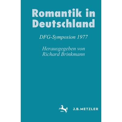 Romantik in Deutschland, Gebundene Ausgabe von , J.B. Metzler, Part of Springer Nature - Springer-Verlag GmbH, 978-3-476-00404-8