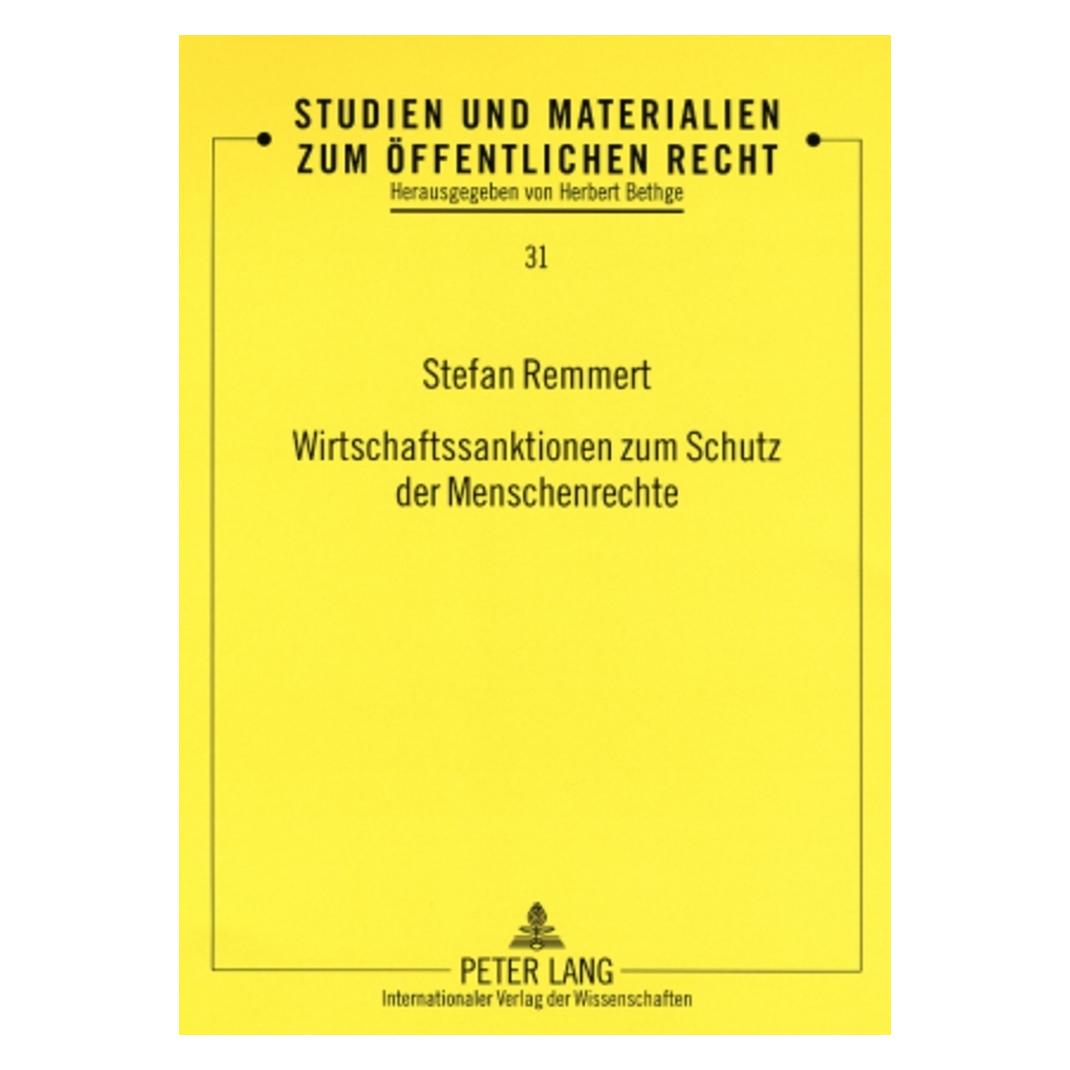 Peter Lang Wirtschaftssanktionen zum Schutz der Menschenrechte (Deutsch, Softcover, Stefan Remmert) (56031463)