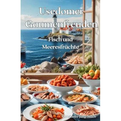 Usedomer Gaumenfreuden, Taschenbuch von Constance Jung-Stach, Epubli, 978-3-7598-8220-2