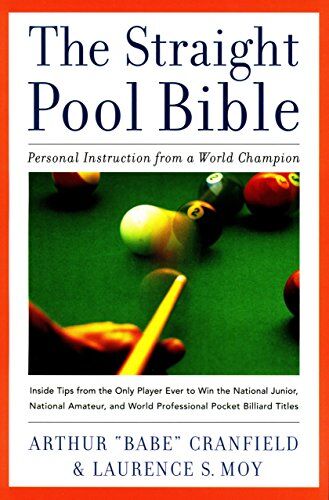 Arthur Cranfield - The Straight Pool Bible: Personal Instruction from a World Champion - Preis vom 19.10.2026 19:33:35 h