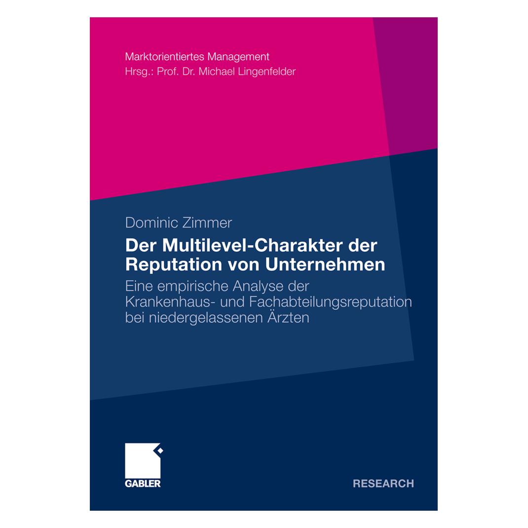 Gabler Der Multilevel-Charakter der Reputation von Unternehmen (Deutsch, Softcover, Dominic Zimmer) (55209468)
