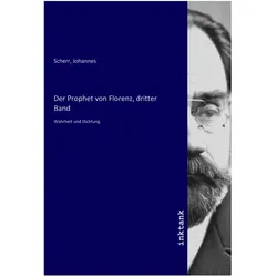 Der Prophet von Florenz, dritter Band, Belletristik von Johannes Scherr