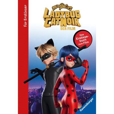 Miraculous - Ladybug und Cat Noir - Das Erstlesebuch zum Film, Gebundene Ausgabe von Anne Scheller, Ravensburger Verlag GmbH, 978-3-473-49697-6