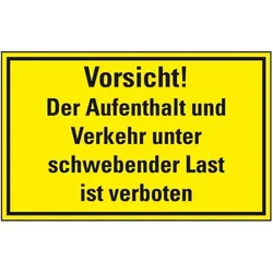 Schild I Hinweisschild Vorsicht! Aufenthalt und Verkehr unter..., Kunststoff, 300x200mm