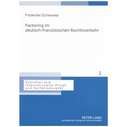Factoring im deutsch-französischen Rechtsverkehr, Fachbücher von Frederike Schwenke