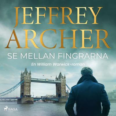 Se mellan fingrarna - Jeffrey Archer, Audio, 9788728083802
