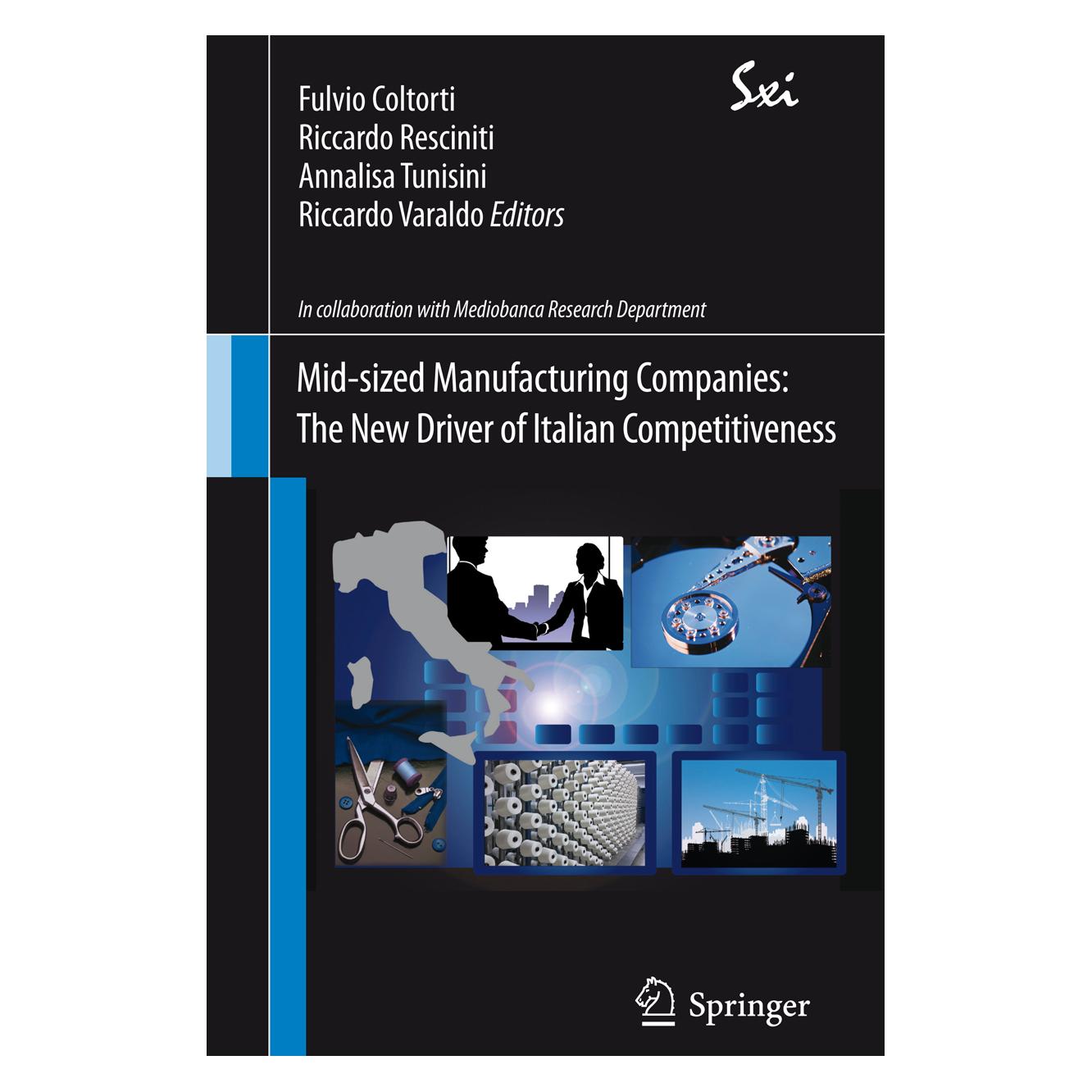 Springer Mid-sized Manufacturing Companies: The New Driver of Italian Competitiveness (Englisch, Softcover, Annalisa Tunisini, Fulvio Coltorti, Riccardo Resciniti, Riccardo Varaldo) (55426144)