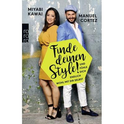 Finde deinen Style!, Taschenbuch von Miyabi Kawai,Manuel Cortez, Rowohlt Taschenbuch
