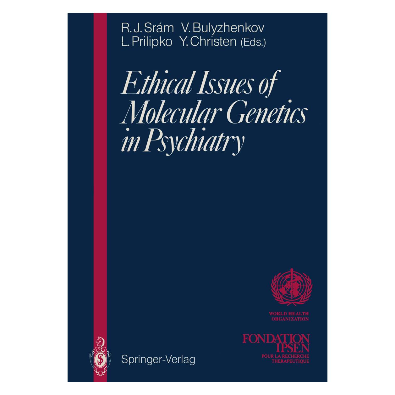 Springer Ethical Issues of Molecular Genetics in Psychiatry (Englisch, Softcover, Leonid Prilipko, Radim J. Sram, Victor Bulyzhenkov) (55508353)