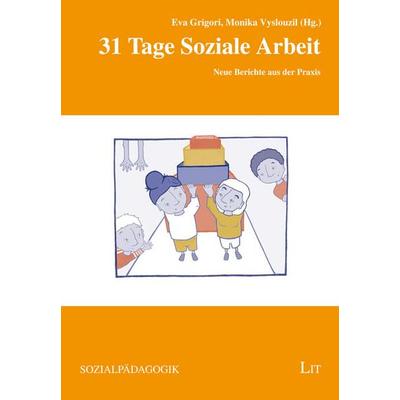 31 Tage Soziale Arbeit, Taschenbuch von , Lit Verlag, 978-3-643-51060-0