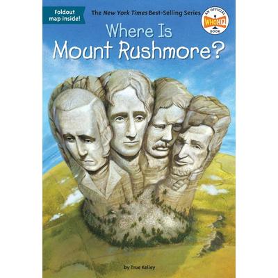 Where Is Mount Rushmore?, Taschenbuch von True Kelley,Who Hq, LAP LAMBERT Academic Publishing, 978-0-448-48356-6