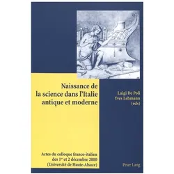 Naissance de la science dans l'Italie antique et moderne, Fachbücher von Yves Lehmann, Luigi De Poli