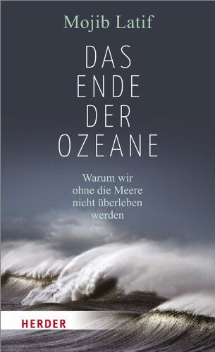 Mojib Latif - Das Ende der Ozeane: Warum wir ohne die Meere nicht überleben werden - Preis vom 06.10.2026 07:26:00 h