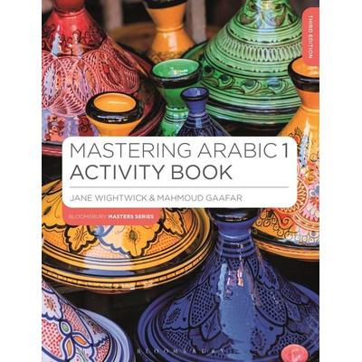 Mastering Arabic 1 Activity Book, Taschenbuch von Jane Wightwick,Mahmoud Gaafar, Bloomsbury Academic, 978-1-350-37068-5