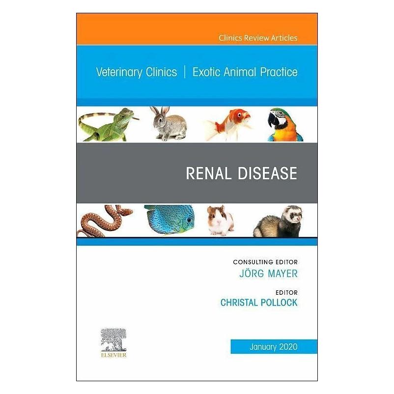 Elsevier Renal Disease, An Issue of Veterinary Clinics of North America: Exotic Animal Practice (Englisch, Christal Pollock) (42029830)