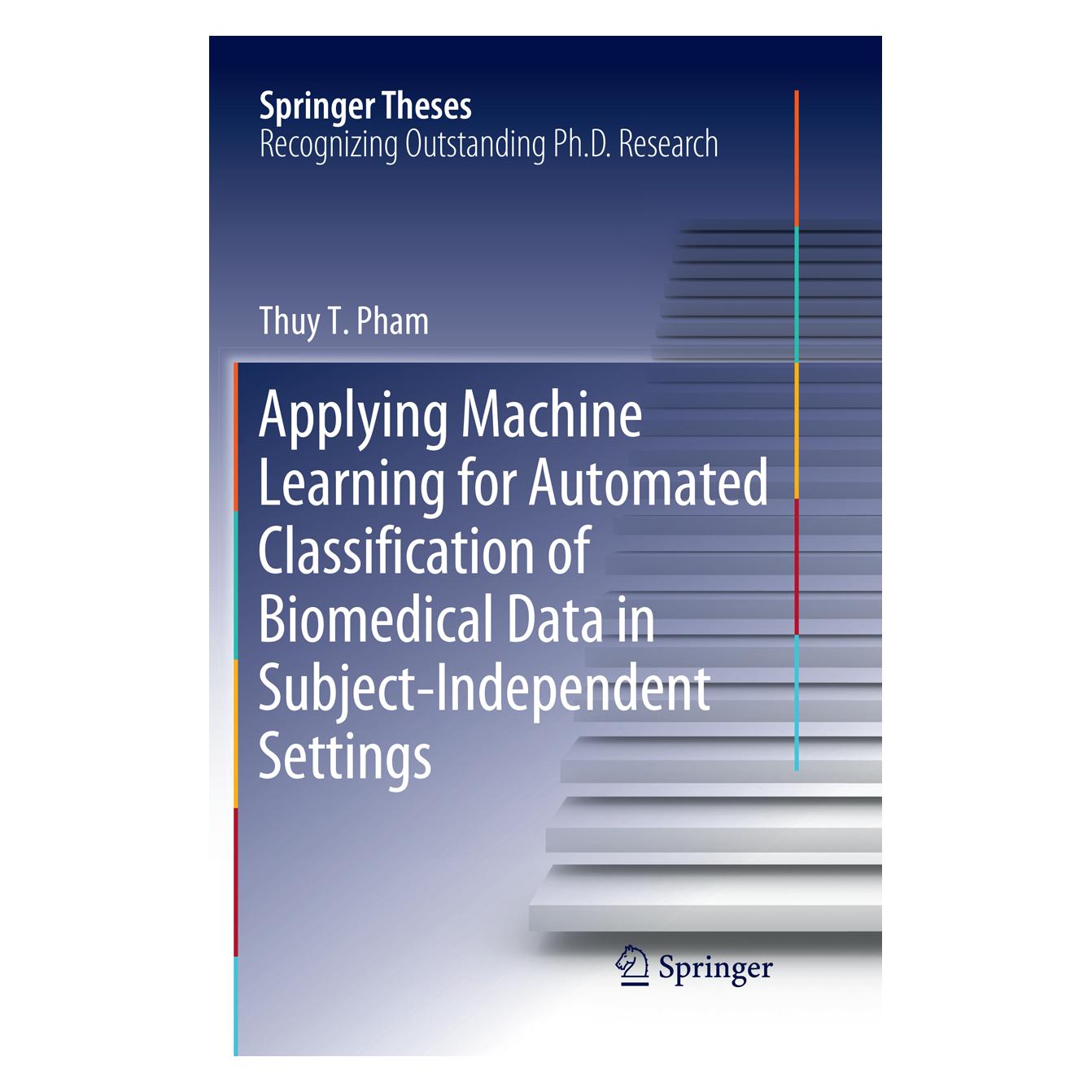 Springer Applying Machine Learning for Automated Classification of Biomedical Data in Subject-Independent Set (Englisch, Softcover, Thuy T. Pham) (56093208)