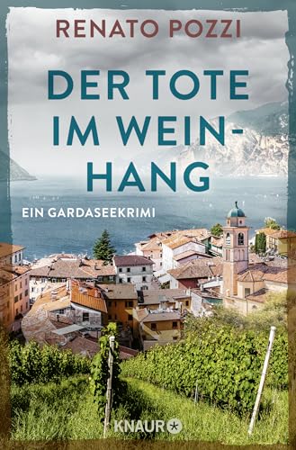 Renato Pozzi - Der Tote im Weinhang: Ein Gardaseekrimi - Preis vom 18.10.2026 15:28:09 h