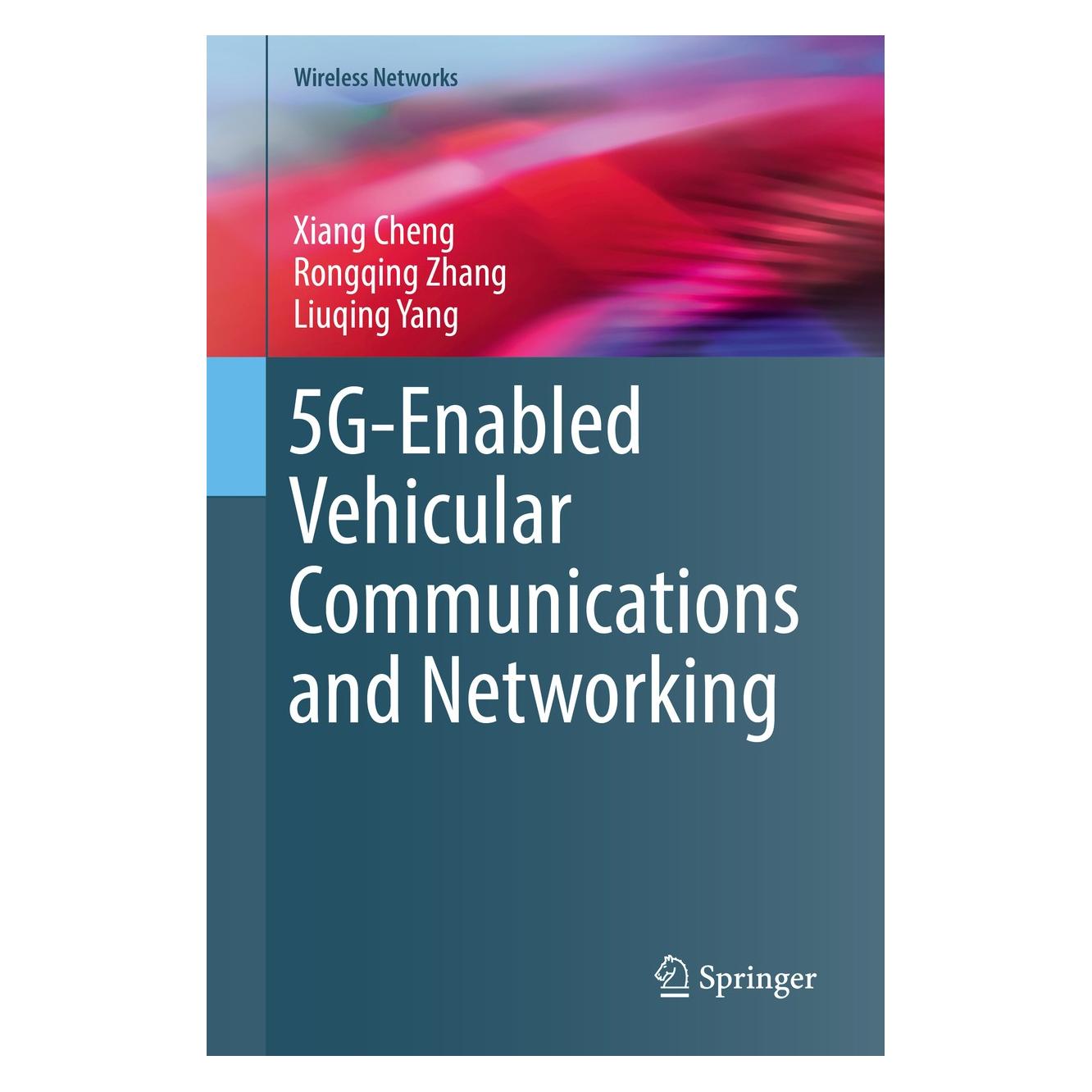 Springer 5G-Enabled Vehicular Communications and Networking (Englisch, Hardcover, Liuqing Yang, Rongqing Zhang, Xiang Cheng) (9783030021757)