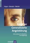 Jürgen Hoyer - Ratgeber Generalisierte Angststörung: Informationen für Betroffene und Angehörige - Preis vom 02.10.2026 23:42:20 h