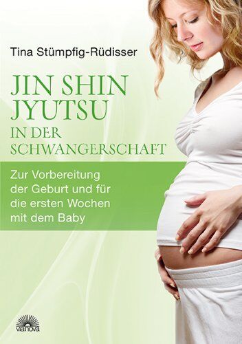 Tina Stümpfig-Rüdisser - Jin Shin Jyutsu - in der Schwangerschaft: Zur Vorbereitung der Geburt und für die ersten Wochen mit dem Baby - Preis vom 04.10.2026 03:51:26 h