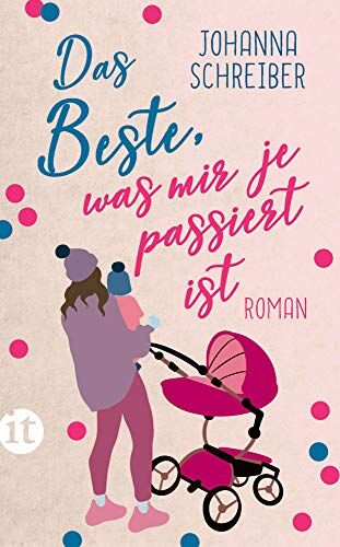 Johanna Schreiber - Das Beste, was mir je passiert ist: Roman (insel taschenbuch) - Preis vom 05.10.2026 03:47:11 h