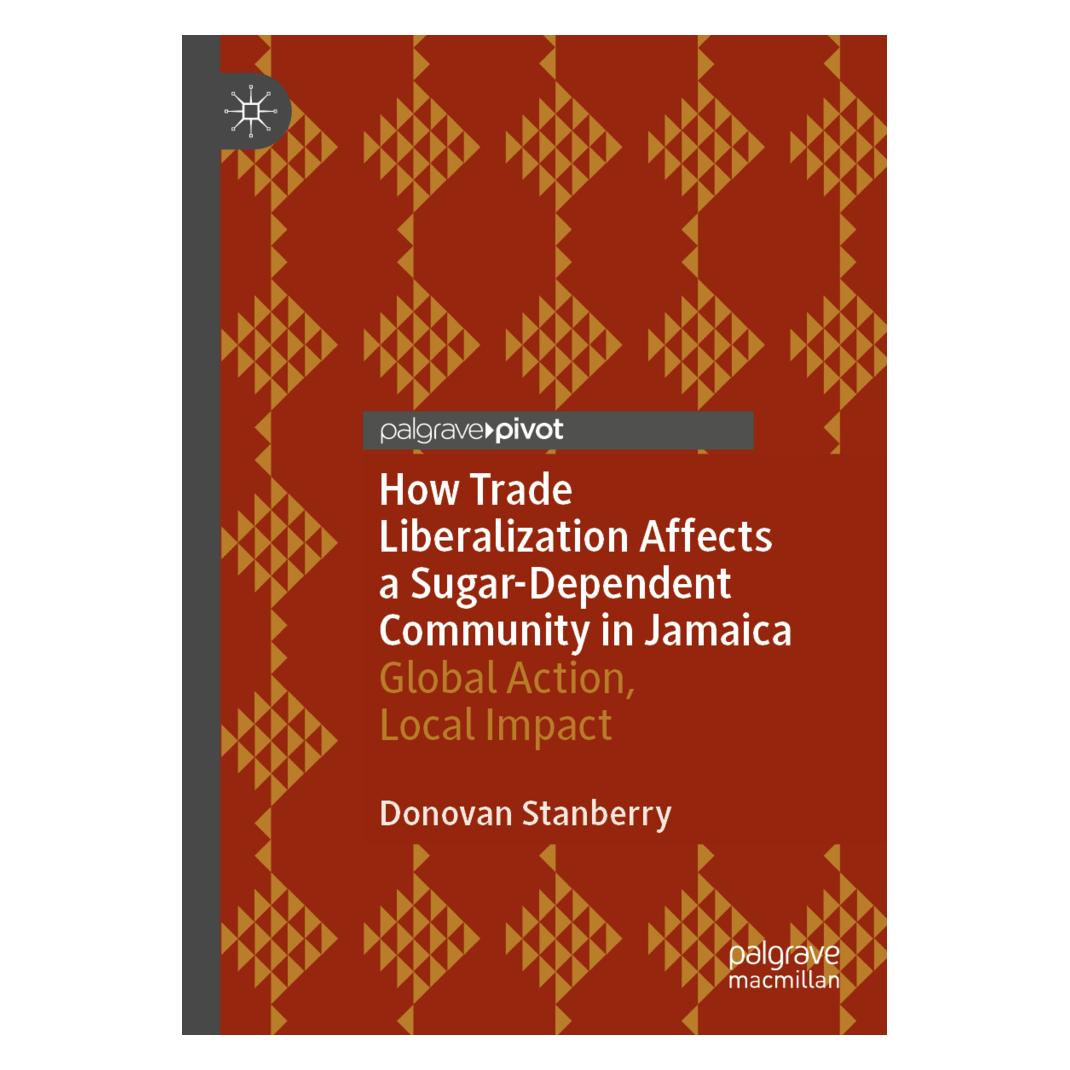Springer How Trade Liberalization Affects a Sugar Dependent Community in Jamaica (Englisch, Softcover, Donovan Stanberry) (56908757)