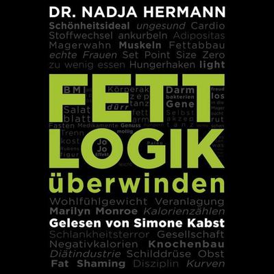 Fettlogik überwinden - Nadja Hermann, Audio, 9783844915358
