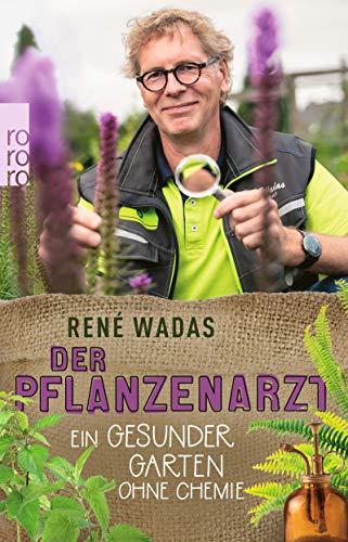 René Wadas - Der Pflanzenarzt: Ein gesunder Garten ohne Chemie - Preis vom 16.10.2026 11:41:07 h