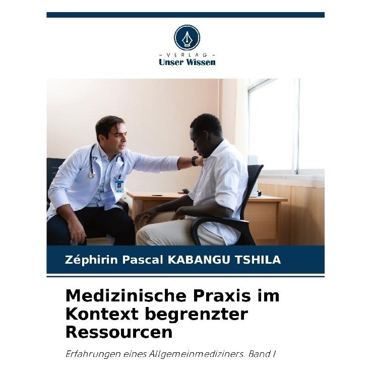 Bod Medizinische Praxis im Kontext begrenzter Ressourcen (Deutsch, Softcover, Zéphirin Pascal KABANGU TSHILA) (57219982)