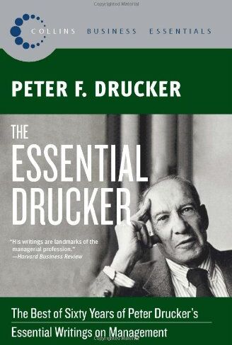 Drucker, Peter F. - The Essential Drucker: The Best of Sixty Years of Peter Drucker's Essential Writings on Management (Collins Business Essentials) - Preis vom 09.10.2026 07:28:09 h