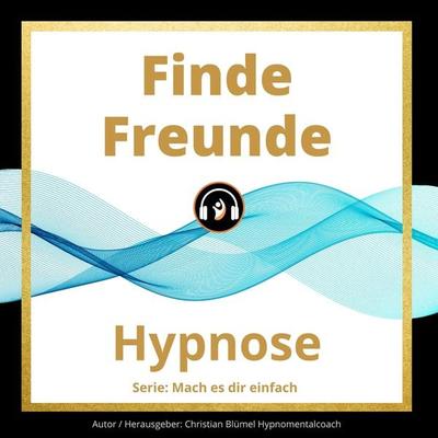 Finde Freunde - Christian Blümel, Audio, 9783986464554