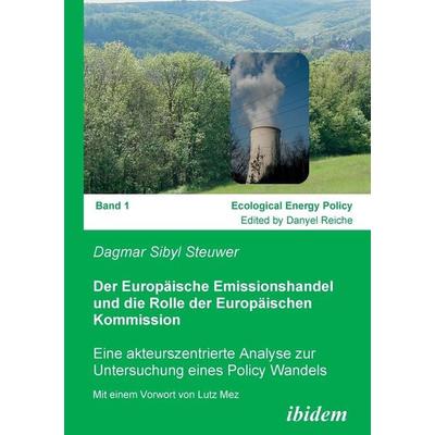 Steuwer, S: Europäische Emissionshandel und die Rolle der Eu, Taschenbuch von Sibyl Steuwer, Ibidem, 978-3-89821-793-4