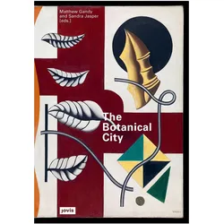 The Botanical City, Fachbücher von Sandra Jasper, Matthew Gandy