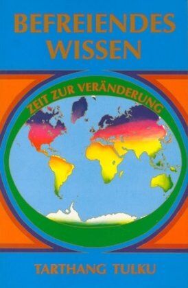 Tarthang Tulku - Befreiendes Wissen: Zeit zur Veränderung - Preis vom 09.10.2026 07:28:09 h