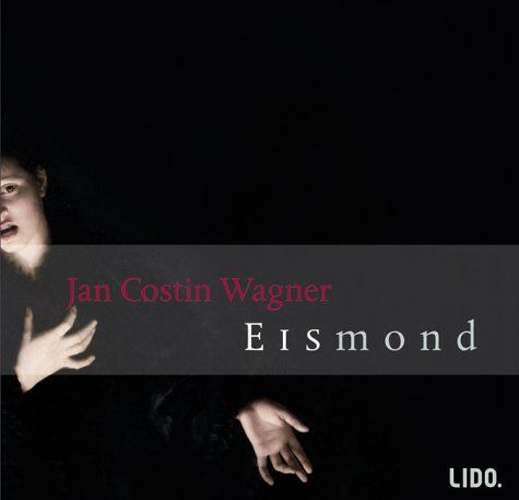 Wagner, Jan Costin - Eismond. 2 CDs. - Preis vom 11.10.2026 03:10:56 h