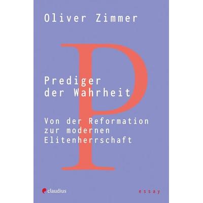 Prediger der Wahrheit, Taschenbuch von Oliver Zimmer, Claudius, 978-3-532-62896-6