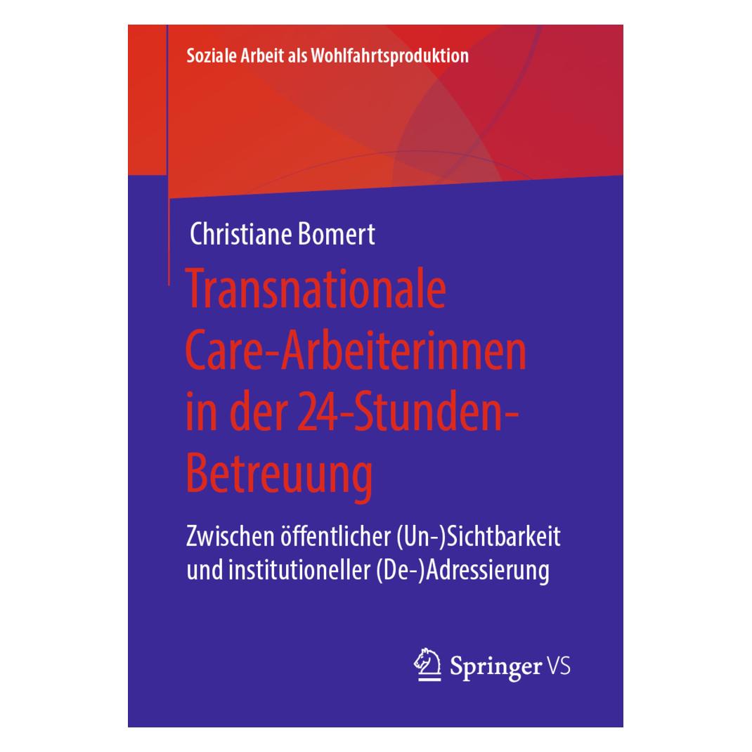 Springer Transnationale Care-Arbeiterinnen in der 24-Stunden-Betreuung (Deutsch, Softcover, Christiane Bomert) (35151563)