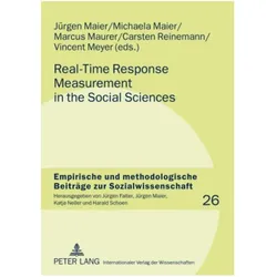 Real-Time Response Measurement in the Social Sciences, Fachbücher von Marcus Maurer, Michaela Maier, Jürgen Maier, Carsten Reinemann
