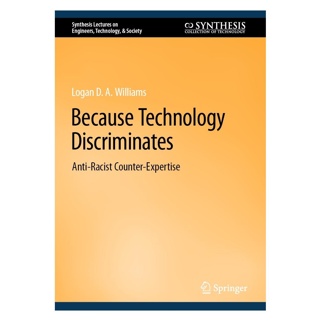 Springer Williams:Because Technology Discriminat (Englisch, Hardcover, Logan D. A. Williams) (9783031278679)