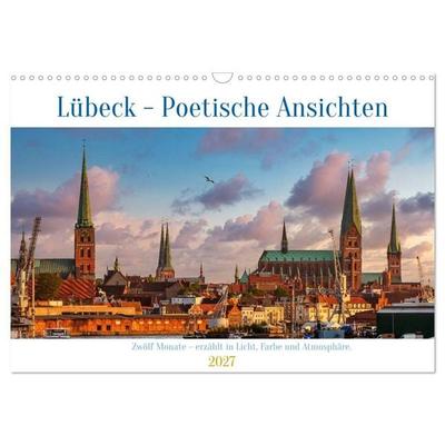 Lübeck – Poetische Ansichten (Wandkalender 2027 DIN A3 quer), CALVENDO Monatskalender