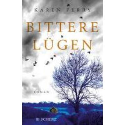 Bittere Lügen, Paperback von Karen Perry, Fischer Scherz
