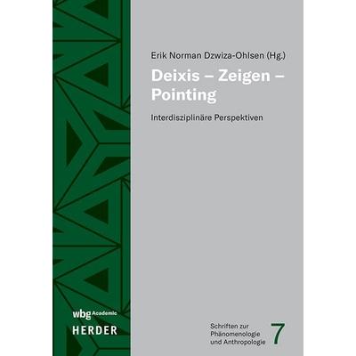 Deixis - Zeigen - Pointing, Gebundene Ausgabe von , Wbg Academic in Herder, 978-3-534-64268-7