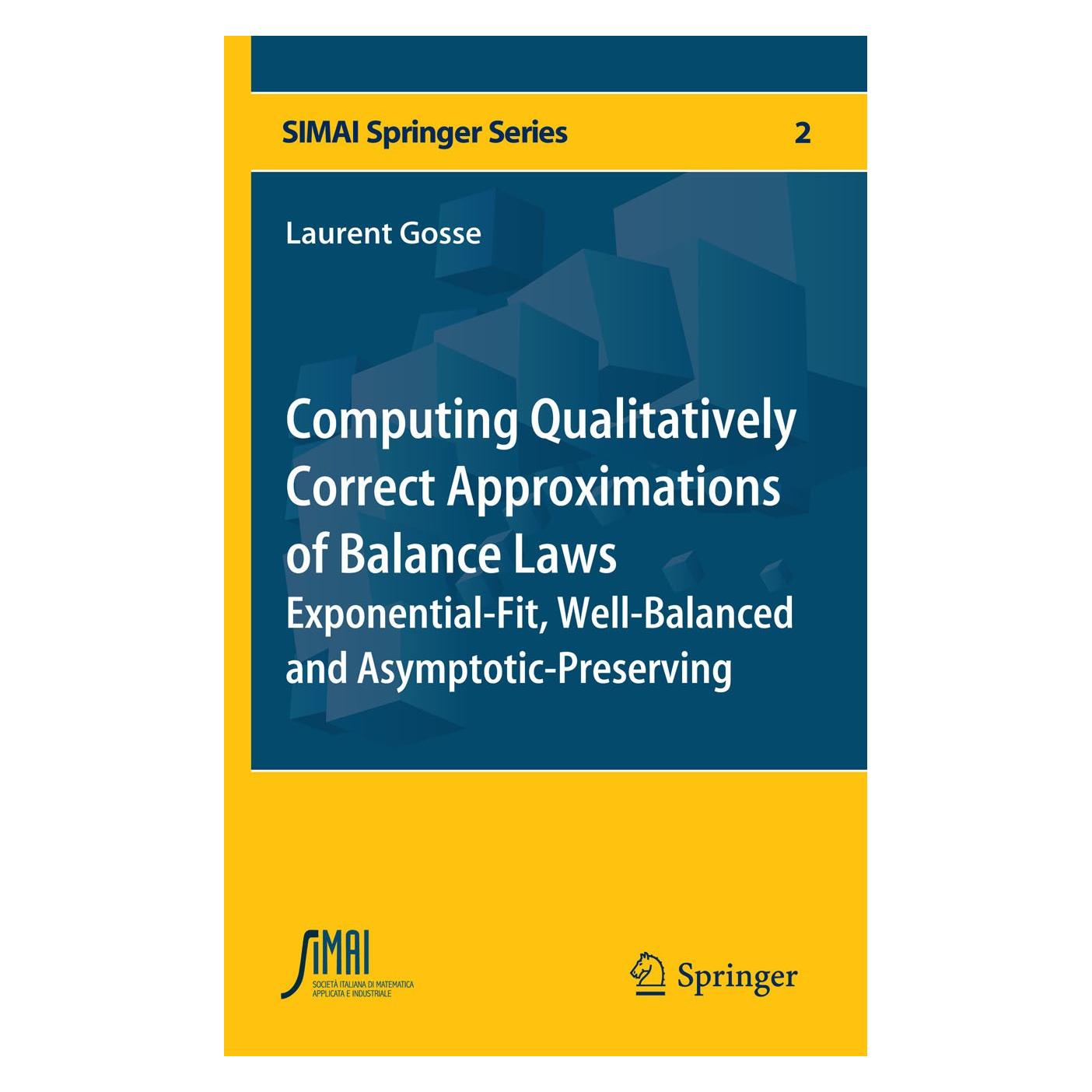 Springer Computing Qualitatively Correct Approximations of Balance Laws (Englisch, Hardcover, Laurent Gosse) (9788847028913)