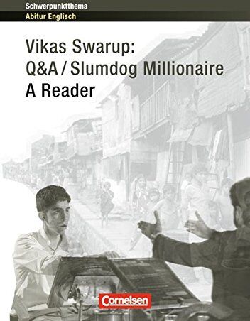 Vikas Swarup - Schwerpunktthema Abitur Englisch: Q&A / Slumdog Millionaire: A Reader. Textheft - Preis vom 09.10.2026 07:28:09 h