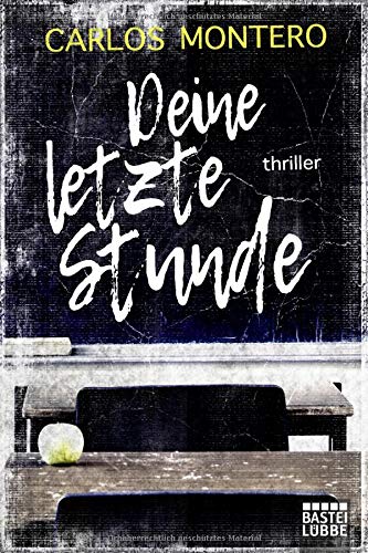 Carlos Montero - Deine letzte Stunde: Thriller - Preis vom 19.10.2026 19:33:35 h
