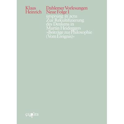 ursprung in actu, Gebundene Ausgabe von Klaus Heinrich, Ça-ira-Verlag, 978-3-86259-177-0