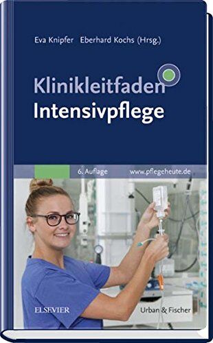 Eva Knipfer - Klinikleitfaden Intensivpflege - Preis vom 07.10.2026 11:45:10 h