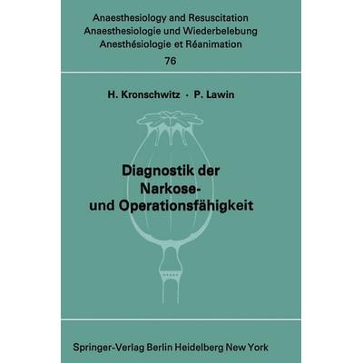 Diagnostik der Narkose- und Operationsfähigkeit, Taschenbuch von , Springer Berlin, 978-3-540-06505-0