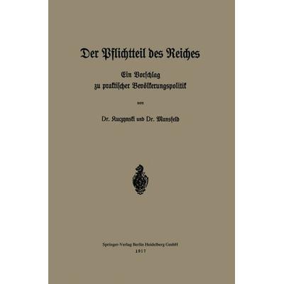 Der Pflichtteil des Reiches, Taschenbuch von Robert René Kuczynski,Werner Mansfeld, Springer Berlin, 978-3-662-42300-4